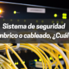 Sistema de seguridad inalámbrico o cableado